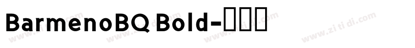 BarmenoBQ Bold字体转换